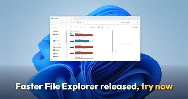 微软推Windows 11新版文件资源管理器:底层重构提速,7月全面覆盖